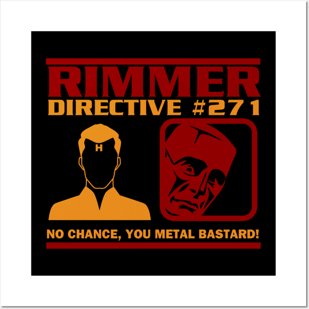 Rimmer Directive #271 No Chance Wall Art by Meta Cortex